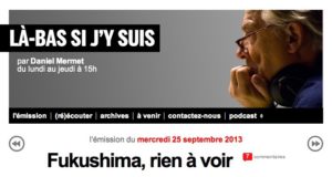 Fukushima rien à voir Emission Là bas France Inter